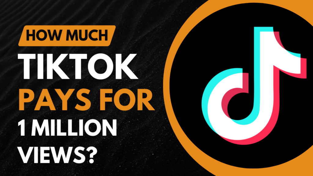 How much does TikTok pay for 1 million views in 2024