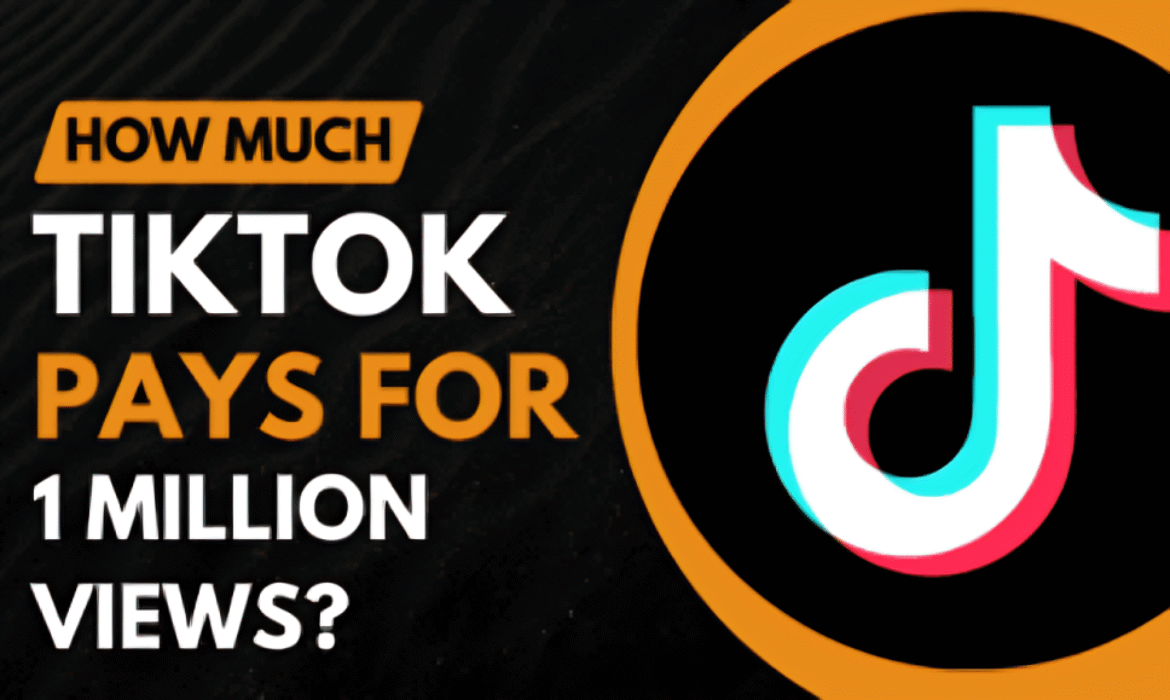 How Much Does TikTok Pay for 1 Million Views in 2025