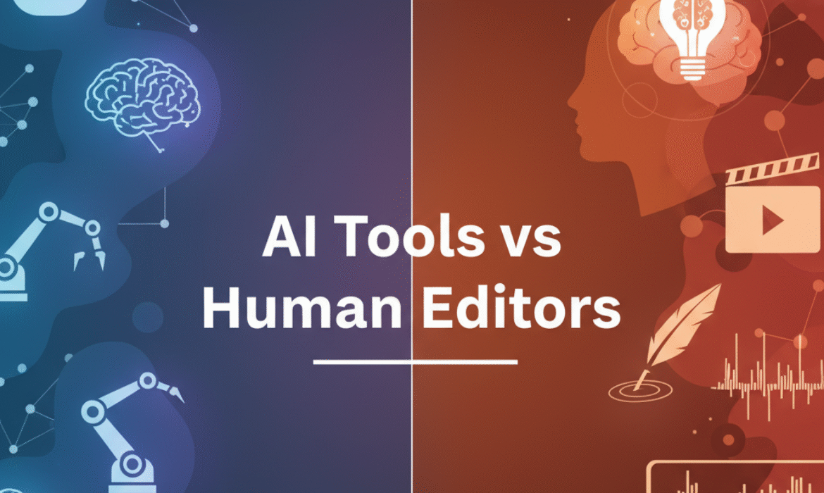 AI Video Editing Tools vs Human Editors