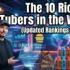 The 10 Richest YouTubers in the World (Updated Rankings for 2026)